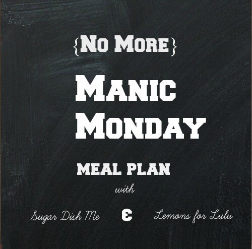 Manic Monday Meal Plan