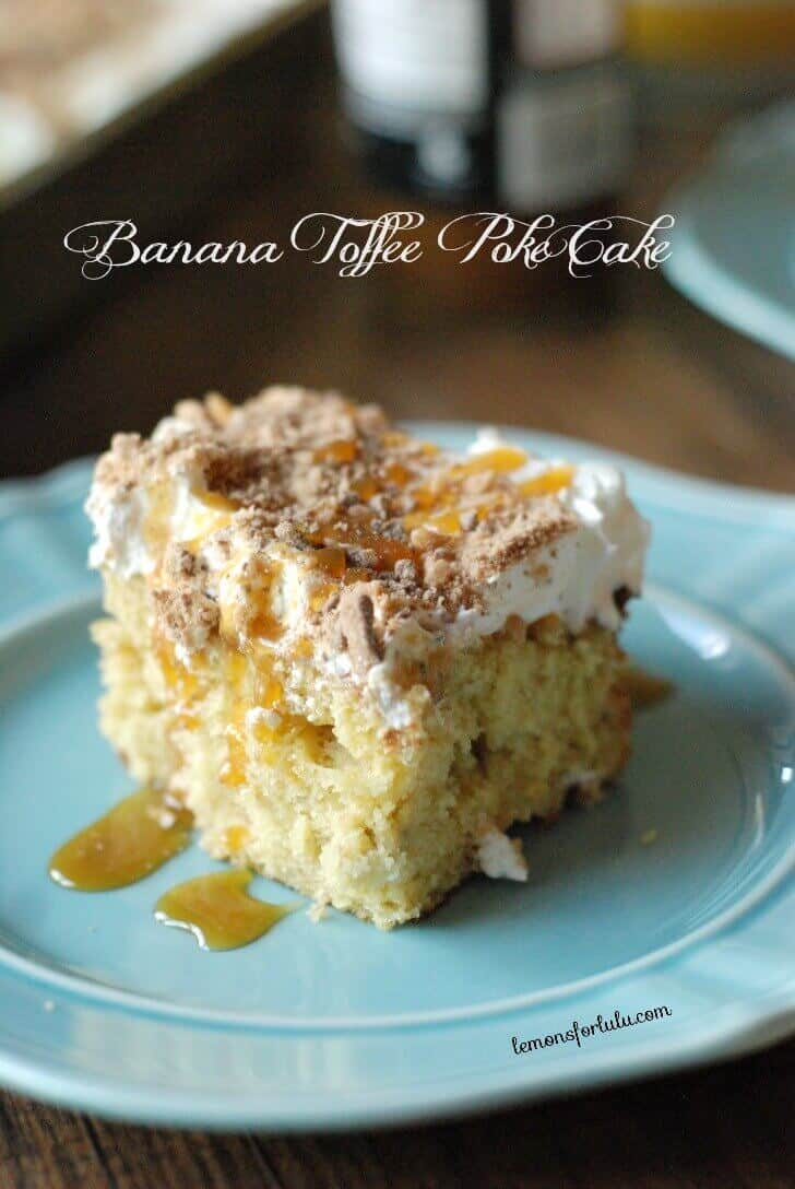 Banana Toffee Poke Cake Banana Toffee Poke Cake