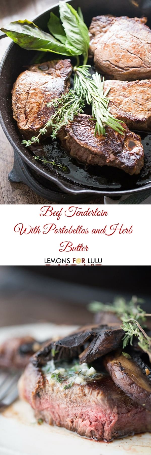 Beef Tenderloin Recipe with Mushrooms and Fresh Herb Butter